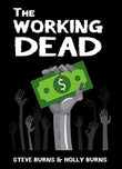 The Working Dead (Paperback) by Holly Burns, Stephen Burns